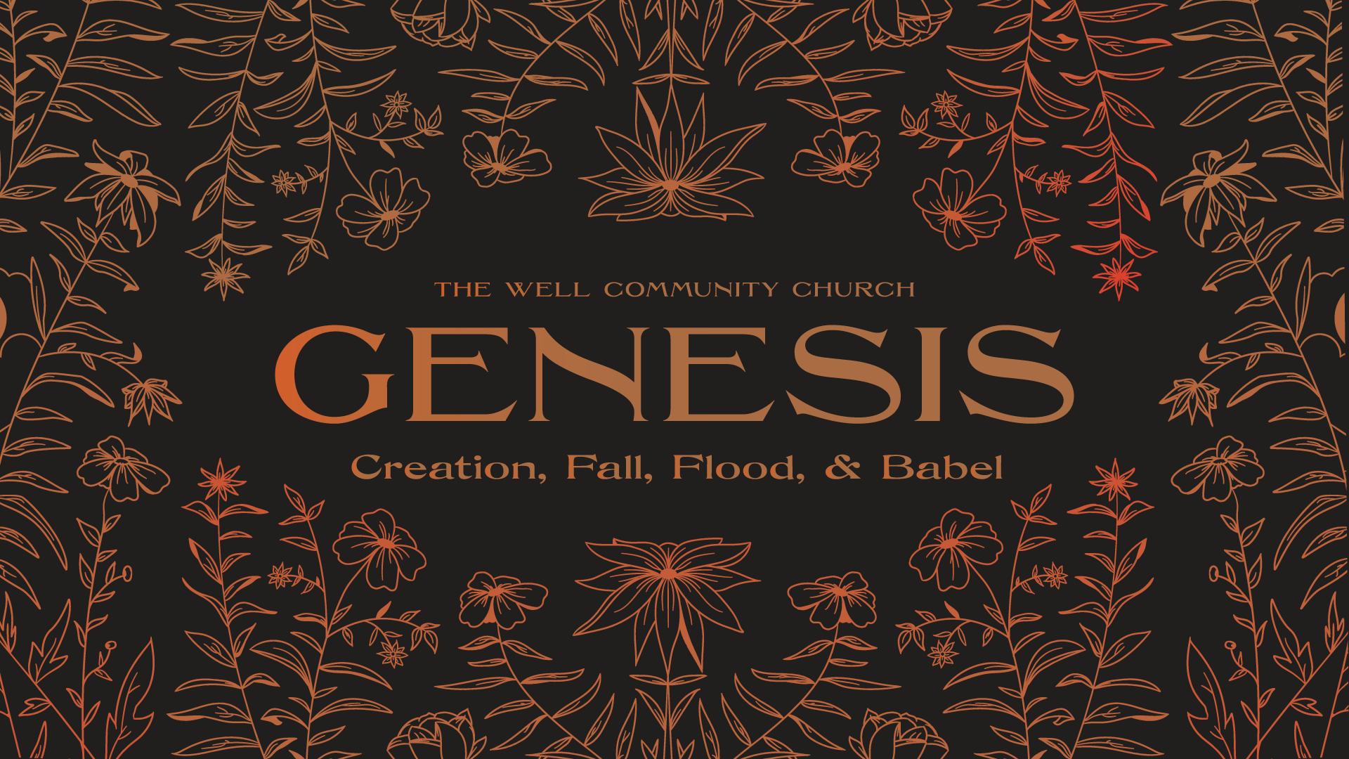 Genesis: Creation, Fall, Flood, & Babel - Week Three
