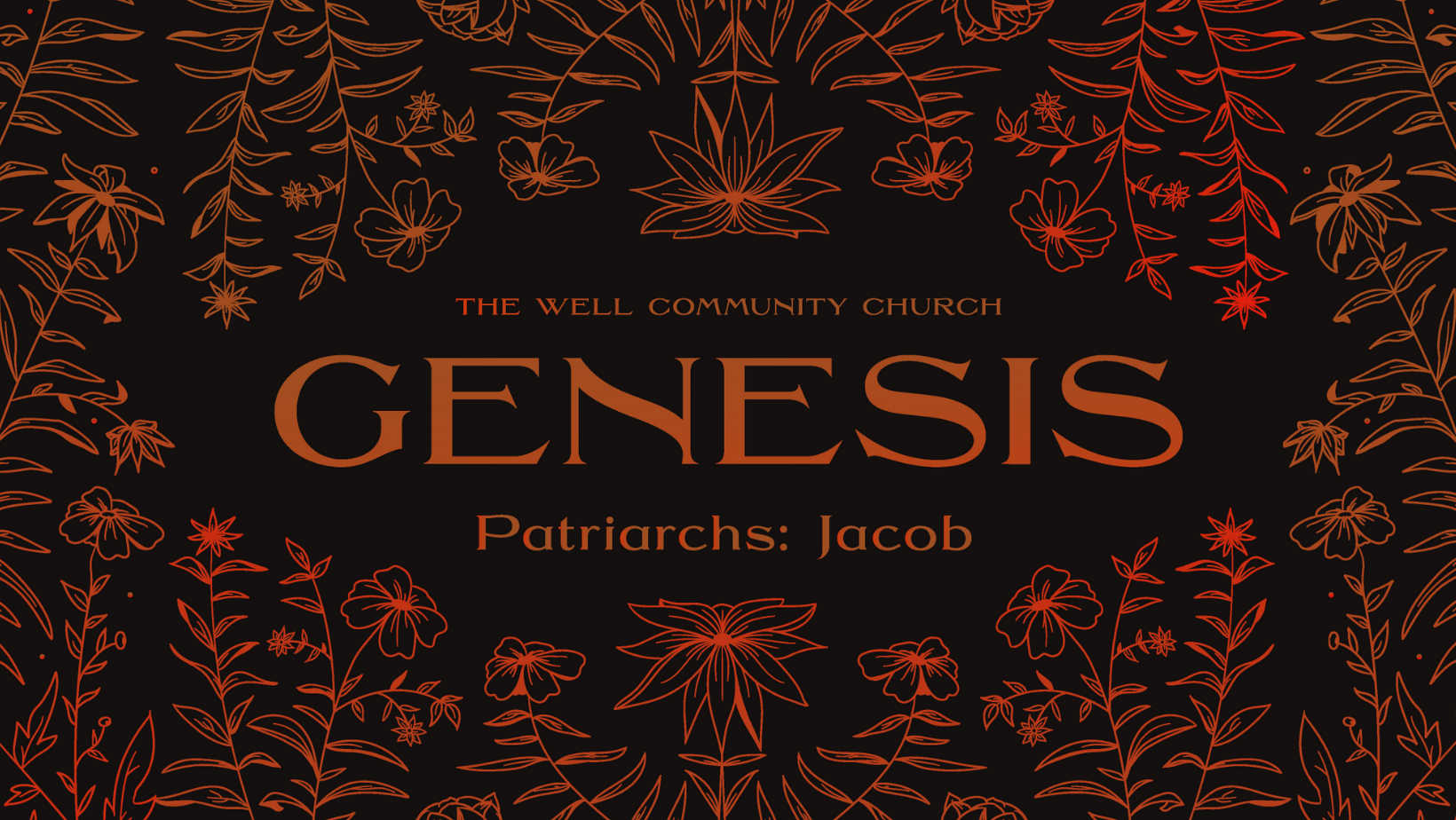Genesis: Patriarchs - Jacob - Week 1