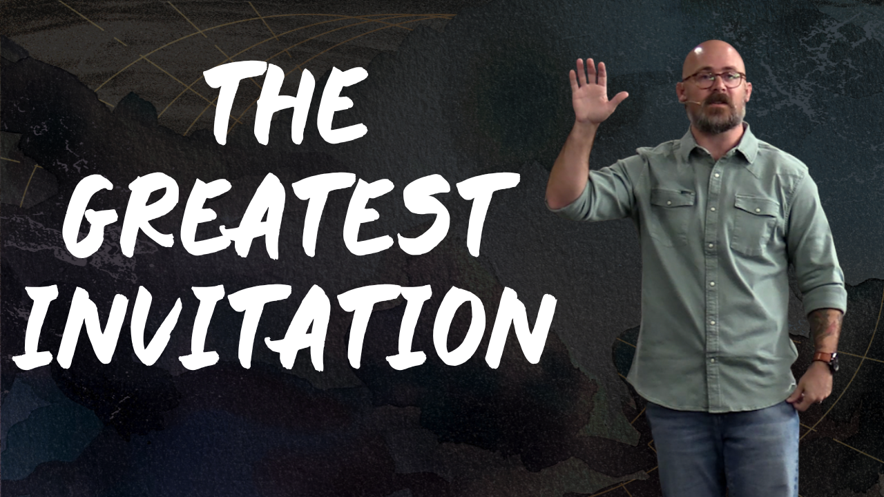 1 John 1:1-4 - The Greatest Invitation - Week 1