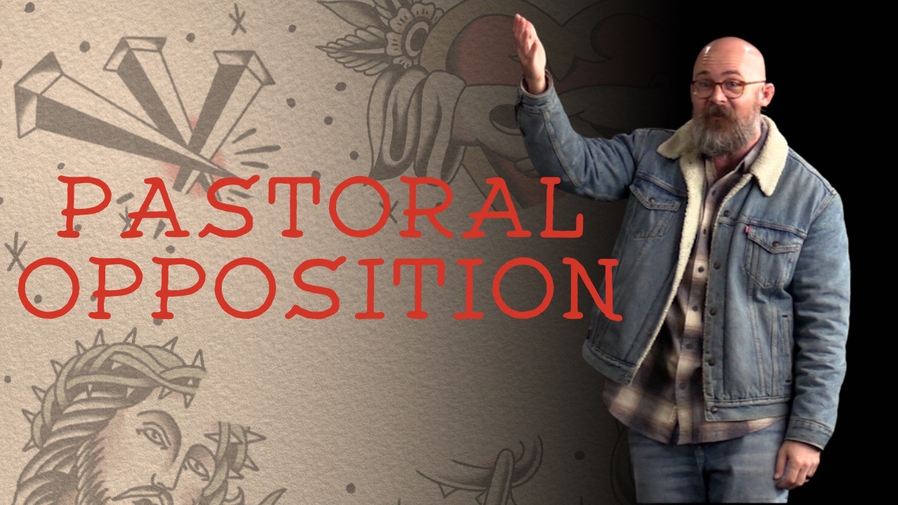 Pastoral Opposition - Galatians 2:11-21 - Week 4