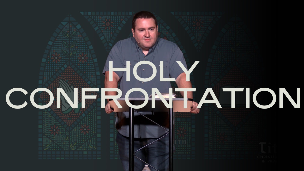Titus 1:10-16 - Holy Confrontation