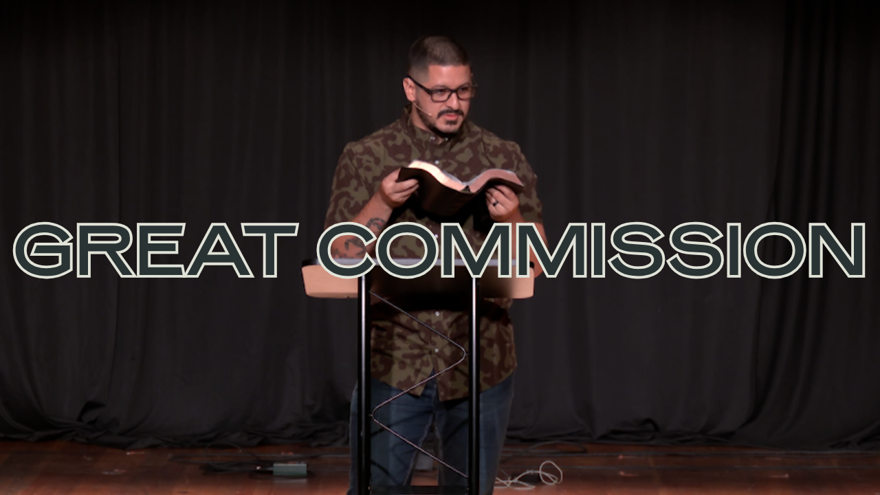 Great Commission - Matthew 28:16-20
