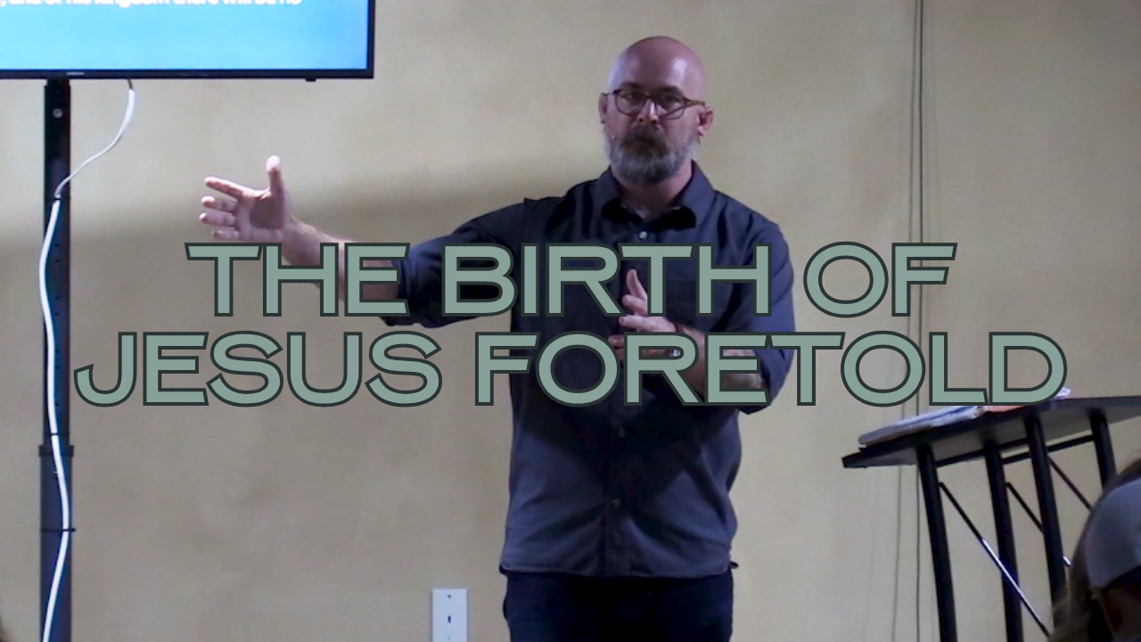 The Birth Of Jesus Foretold - Luke 1:26-38